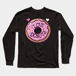 I Love Donuts Long Sleeve T-Shirt